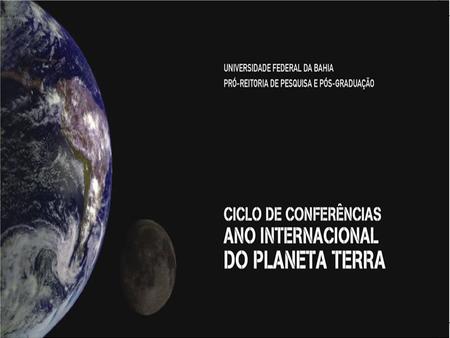 planetaterra O Ano da ONU para o Planeta Terra ( )