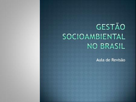 Gestão Socioambiental no Brasil