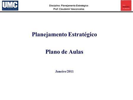 Planejamento Estratégico Plano de Aulas Janeiro/2011