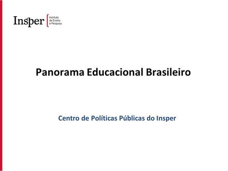 Panorama Educacional Brasileiro
