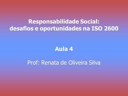 Responsabilidade Social: desafios e oportunidades na ISO 2600