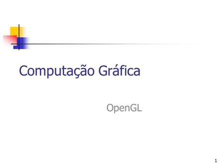 Computação Gráfica OpenGL.