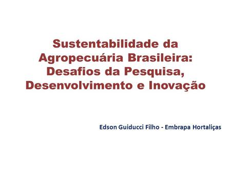 Sustentabilidade da Agropecuária Brasileira: