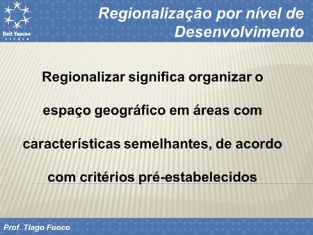 Regionalização por nível de Desenvolvimento