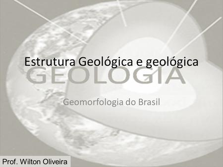 Estrutura Geológica e geológica