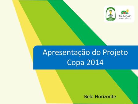 Apresentação do Projeto Copa 2014