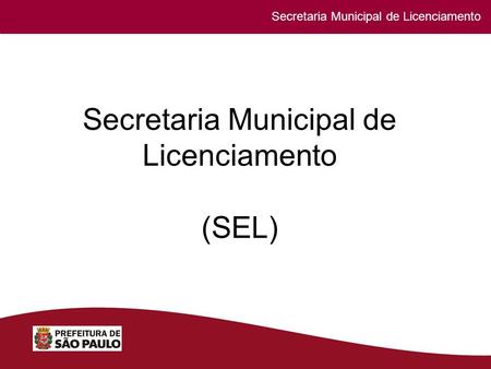 Secretaria Municipal de Licenciamento