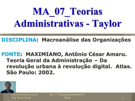MA_07_Teorias Administrativas - Taylor