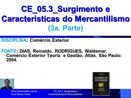 CE_05.3_Surgimento e Caracteristicas do Mercantilismo (3a. Parte)