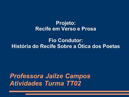 Professora Jailze Campos Atividades Turma TT02