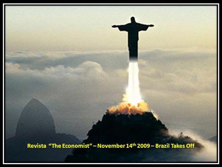 Revista “The Economist” – November 14th 2009 – Brazil Takes Off
