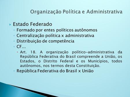 Organização Política e Administrativa