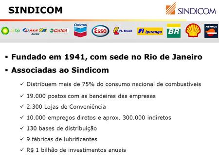 SINDICOM Fundado em 1941, com sede no Rio de Janeiro