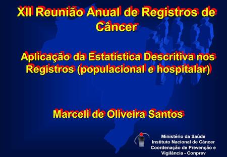XII Reunião Anual de Registros de Câncer