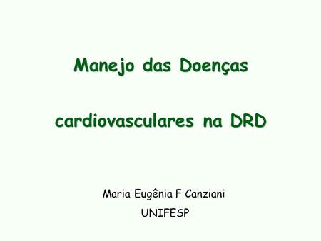 Manejo das Doenças cardiovasculares na DRD