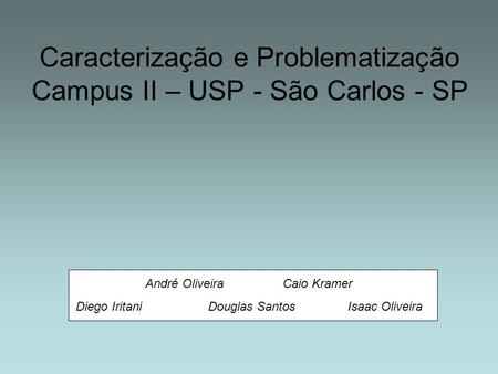 Caracterização e Problematização Campus II – USP - São Carlos - SP