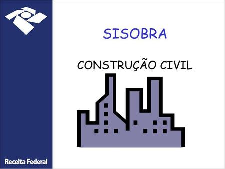 SISOBRA CONSTRUÇÃO CIVIL.