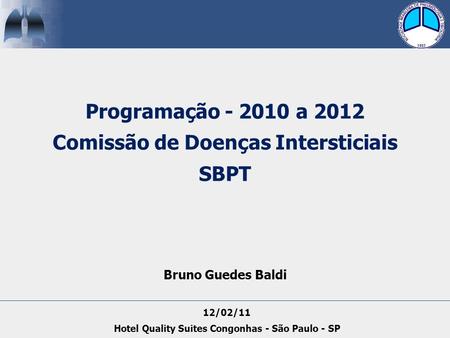 Programação a 2012 Comissão de Doenças Intersticiais SBPT