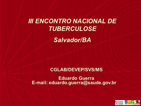 III ENCONTRO NACIONAL DE TUBERCULOSE Salvador/BA