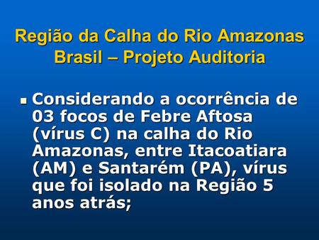 Região da Calha do Rio Amazonas Brasil – Projeto Auditoria