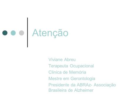 Atenção Viviane Abreu Terapeuta Ocupacional Clinica de Memória