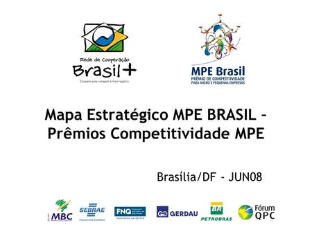 Mapa Estratégico MPE BRASIL – Prêmios Competitividade MPE