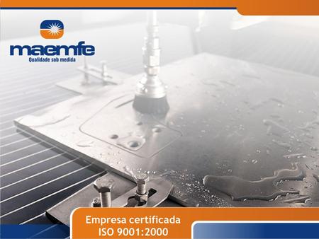 Empresa certificada ISO 9001:2000