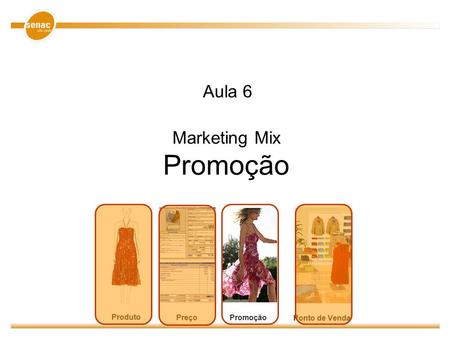 Marketing Mix Promoção