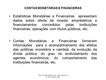 CONTAS MONETÁRIAS E FINANCEIRAS