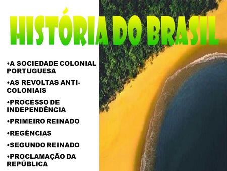 HISTÓRIA DO BRASIL A SOCIEDADE COLONIAL PORTUGUESA
