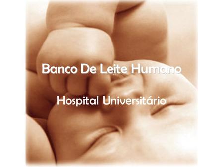 Banco De Leite Humano Hospital Universitário