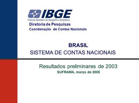 Resultados preliminares de 2003
