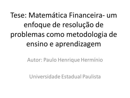 Autor: Paulo Henrique Hermínio Universidade Estadual Paulista