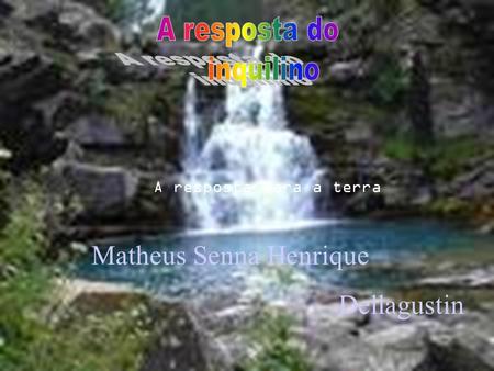 Matheus Senna Henrique Dellagustin