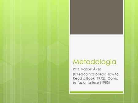 Metodologia Prof. Rafael Ávila