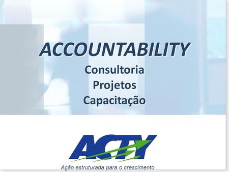 ACCOUNTABILITY Consultoria Projetos Capacitação