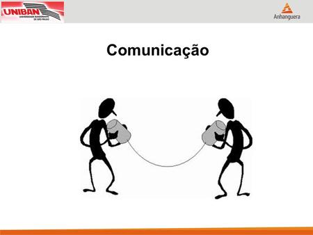 Comunicação.