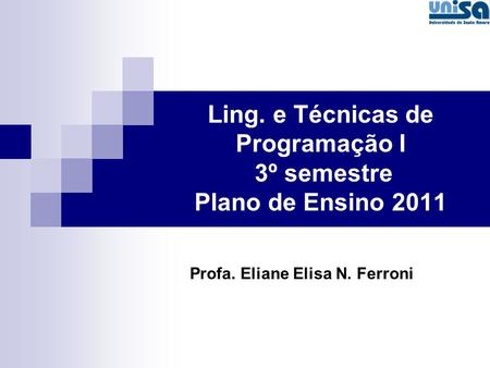 Ling. e Técnicas de Programação I 3º semestre Plano de Ensino 2011