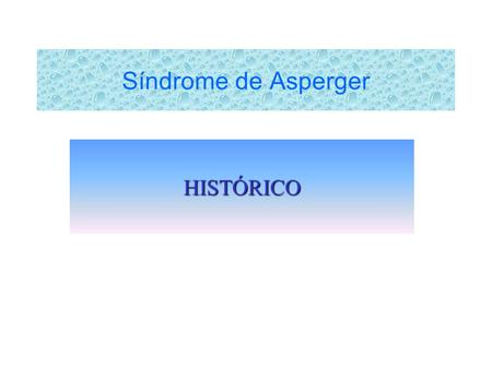 Síndrome de Asperger HISTÓRICO.