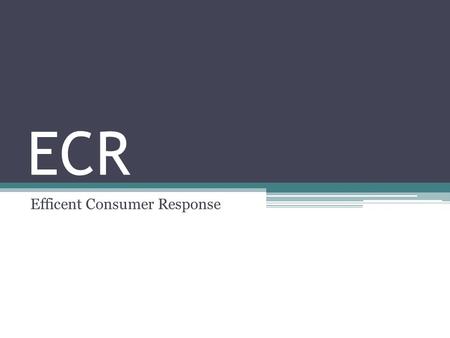 Efficent Consumer Response