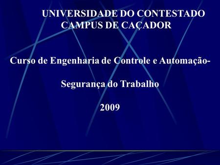 UNIVERSIDADE DO CONTESTADO CAMPUS DE CAÇADOR