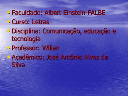 Faculdade: Albert Einstein-FALBE