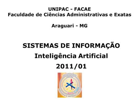 SISTEMAS DE INFORMAÇÃO Inteligência Artificial 2011/01