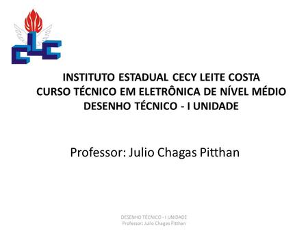 Professor: Julio Chagas Pitthan
