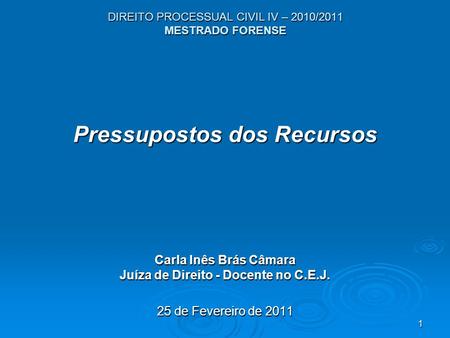 DIREITO PROCESSUAL CIVIL IV – 2010/2011 MESTRADO FORENSE