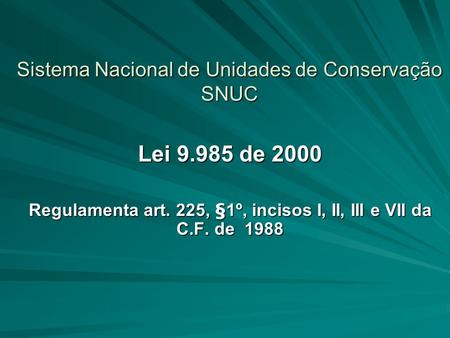 Sistema Nacional de Unidades de Conservação SNUC