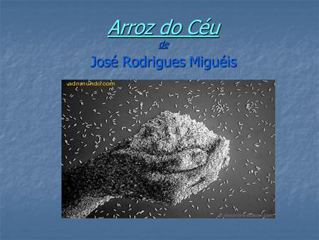Arroz do Céu de José Rodrigues Miguéis