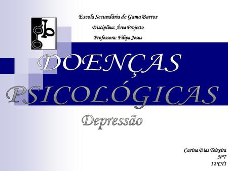 Depressão DOENÇAS PSICOLÓGICAS Escola Secundária de Gama Barros
