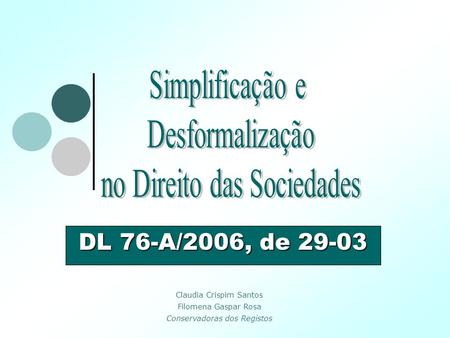 DL 76-A/2006, de Simplificação e Desformalização