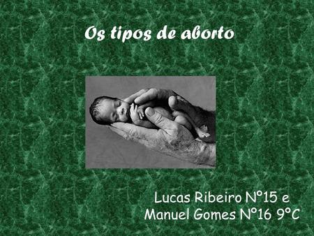 Lucas Ribeiro Nº15 e Manuel Gomes Nº16 9ºC
